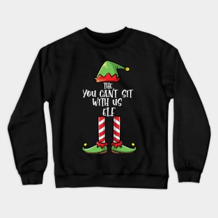 Snarky Sassy Elf Sarcastic Matching Family Christmas Party Crewneck Sweatshirt